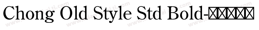 Chong Old Style Std Bold字体转换